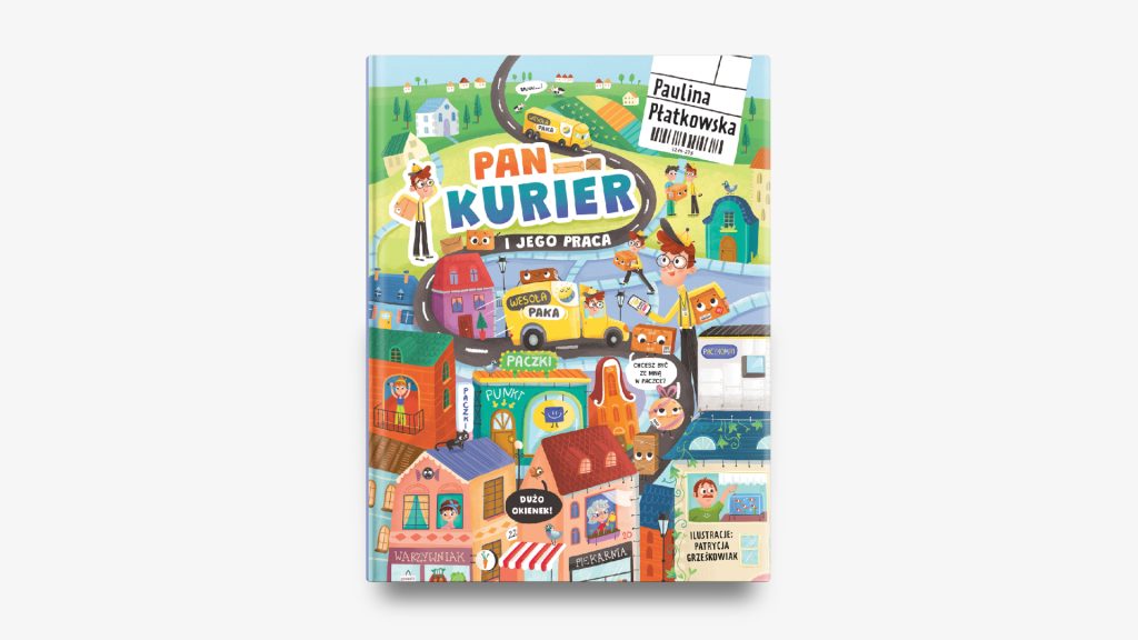 Książeczka Pan Kurier autorstwa Pauliny Płatkowskiej.